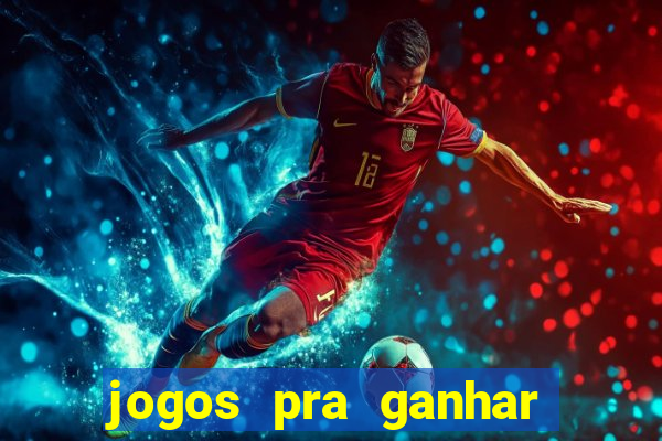 jogos pra ganhar dinheiro de verdade via pix na hora